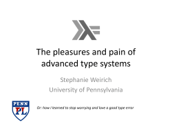 The pleasures and pain of advanced type systems