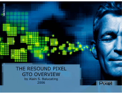 THE RESOUND PIXEL GTO OVERVIEW