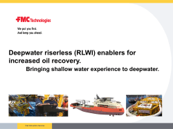Deep water enabler for increased oil recovery