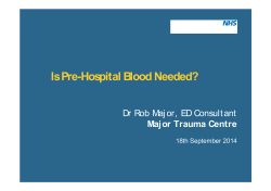Is pre-hospital blood needed? Rob Major