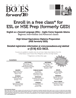 Enroll in a free class* for ESL or HSE Prep (formerly GED)