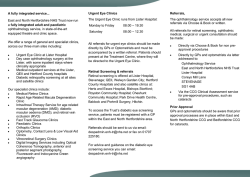Urgent Eye Clinics The Urgent Eye Clinic runs from Lister Hospital