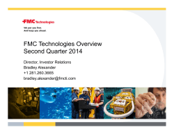 FMC Technologies Overview Second Quarter 2014