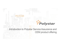 Introduction to Polystar Service Assurance and CEM product offering