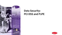 Data Security: PCI DSS and P2PE