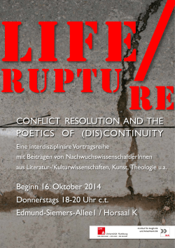 Life/ Rupture - Conflict Resolution and the Poetics of (Dis)Continuity