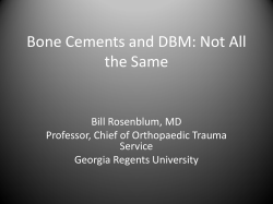 Bone Cements and DBM: Not All the Same