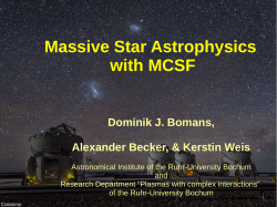 Massive Star Astrophysics with MCSF Dominik J. Bomans
