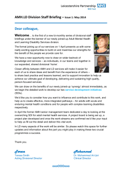 AMH.LD Division Staff Briefing – Issue 1: May 2014 Dear colleague