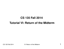 CS 135 Fall 2014 Tutorial VI: Return of the Midterm