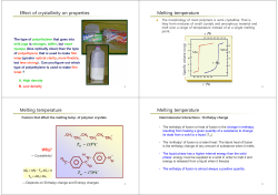Effect of crystallinity on properties Melting temperature Melting