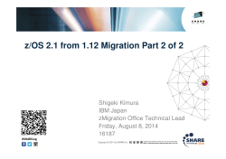 z/OS 2.1 from 1.12 Migration Part 2 of 2