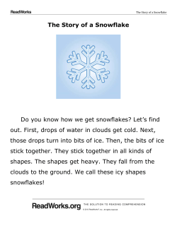The Story of a Snowflake Do you know how we get snowflakes