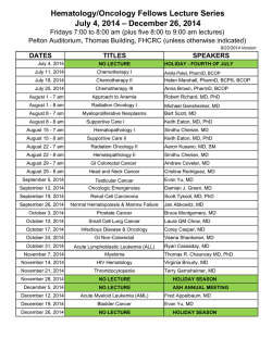 Hematology/Oncology Fellows Lecture Series July 4, 2014