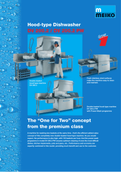 Hood-type Dishwasher DV 200.2 / DV 200.2 PW The &ldquo;One for Two