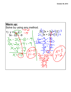 Warm up: Solve by using any method. 1) y = x - 2 3x - 2y =