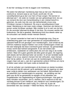 Ik sta hier vandaag om iets te zeggen over mantelzorg. Wij