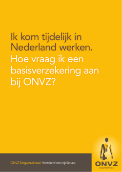 Ik kom tijdelijk in Nederland werken. Hoe vraag ik een