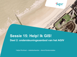 Help! Ik GIS! - AGIV | Agentschap voor geografische informatie