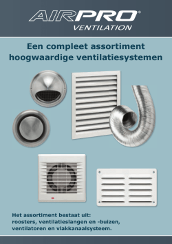 Een compleet assortiment hoogwaardige ventilatiesystemen