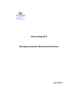 Bijlage 3: Jaarverslag 2013 Beroepscommissie Woonruimteverhuur