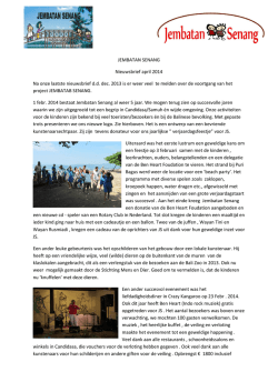 JEMBATAN SENANG Nieuwsbrief april 2014 Na onze laatste