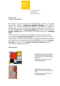 Mondrian. Farbe 1. Februar bis 11. Mai 2014 Bitte beachten Sie