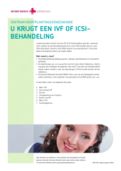 U krijgt een iVF oF iCSi- behandeling