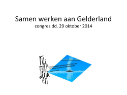 Bekijk presentatie - Samen werken aan Gelderland
