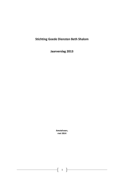 Jaarverslag 2013 - St. Goede Diensten Beth Shalom