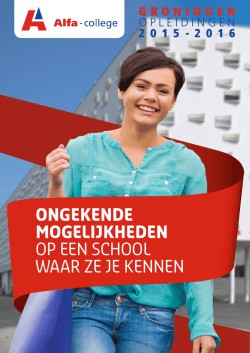 ongekende mogelijkheden op een school waar ze je - Alfa