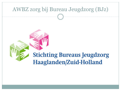 Presentatie Indicatiestelling (Bureau Jeugdzorg)
