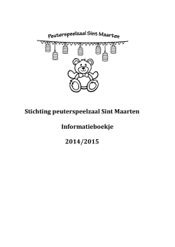 Stichting peuterspeelzaal Sint Maarten Informatieboekje 2014/2015