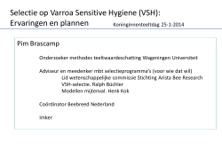 Selectie op Varroa Sensitive Hygiene (VSH): Ervaringen en plannen