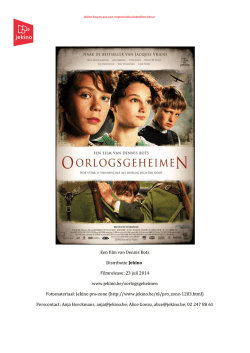 Een film van Dennis Bots Distributie Jekino Filmrelease: 23 juli 2014