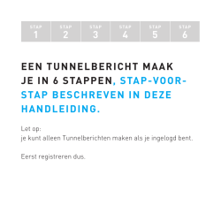 EEN TUNNELBERICHT MAAK JE IN 6 STAPPEN, STAP