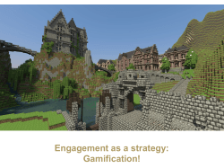 Engagement as a strategy: Gamification!