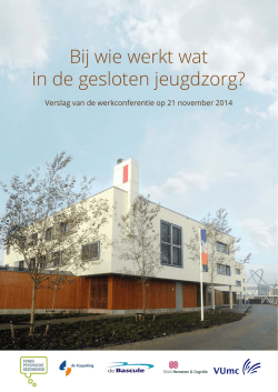 Bij wie werkt wat in de gesloten jeugdzorg?