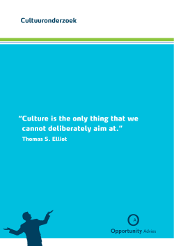 “ Culture is the only thing that we cannot deliberately aim at.”