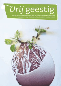 Jaargang 6 &bull; Pasen 2014 &bull; Tijdschrift van de Rotterdamse vrijescholen