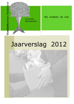 Jaarverslag 2012 - Voedselbank steunpunt Zevenaar en Rijnwaarden