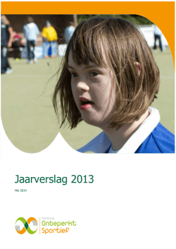 Jaarverslag 2013 - Stichting Onbeperkt Sportief