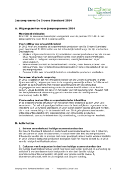 Jaarprogramma De Groene Standaard 2014 A. Uitgangspunten