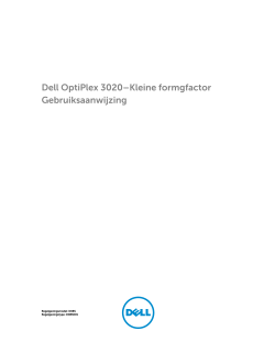 Dell OptiPlex 3020–Kleine formgfactor Gebruiksaanwijzing