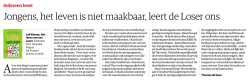 Jongens, het leven is niet maakbaar, leert de Loser ons
