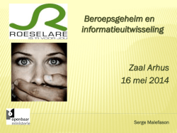 Beroepsgeheim en informatieuitwisseling Zaal Arhus 16 mei 2014