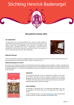 Nieuwsbrief voorjaar 2014 - Stichting Henrick Bader Orgel