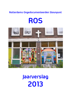ROS-jaarverslag2013 - Rotterdams Ongedocumenteerden Steunpunt