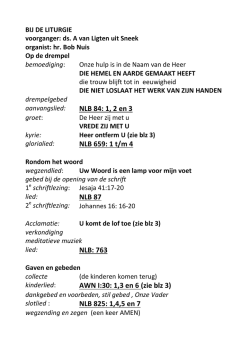 NLB 659: 1 t/m 4 NLB 87 NLB: 763 AWN I:30: 1,3 en 6 (zie blz 3