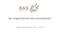 Van e-tail naar omnichannel – BAS Group (Lub ten Napel) - Diract-it